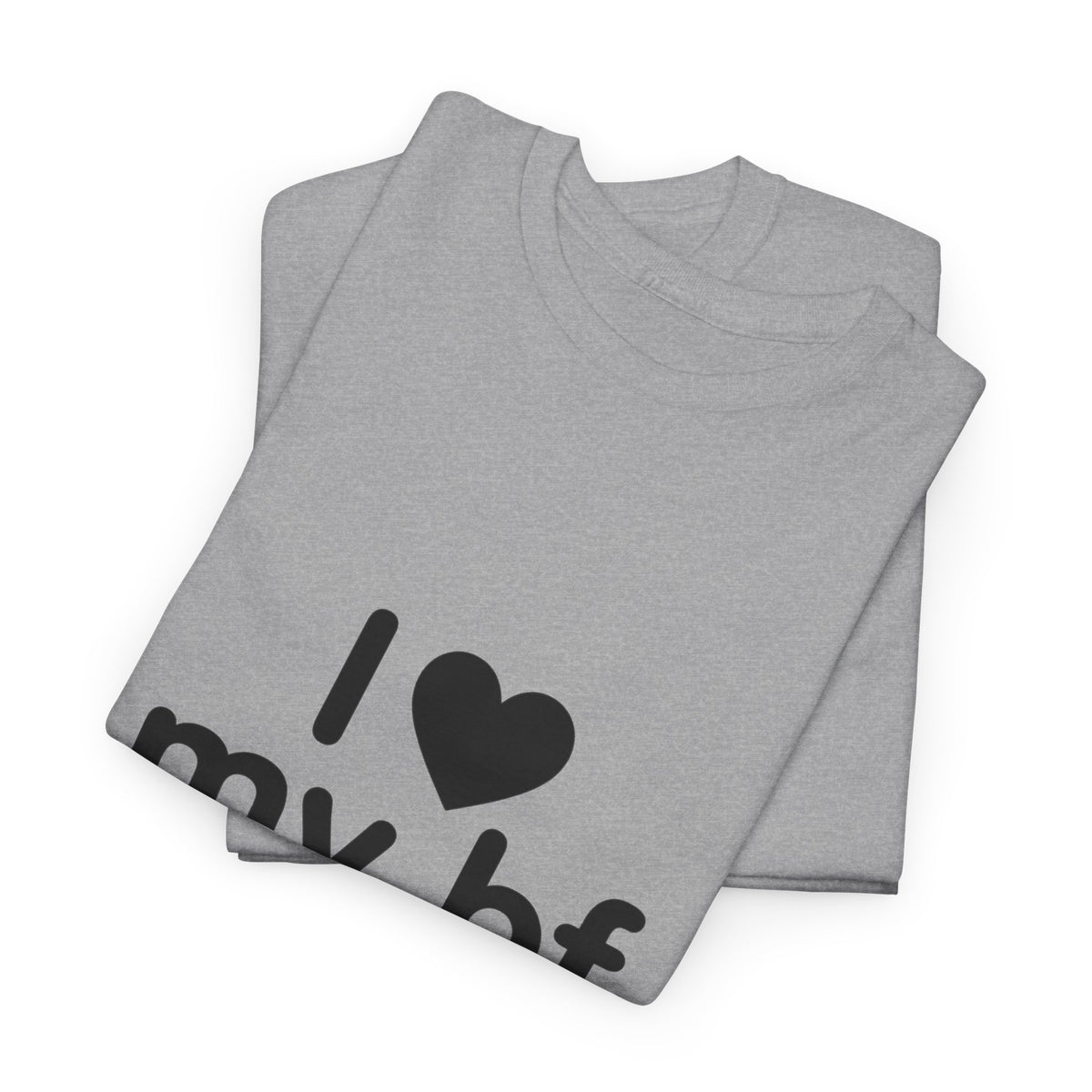 I Heart My Bf T-Shirt — Cute Romantic Tee for Girlfriend, Anniversary & Valentine’s Gift