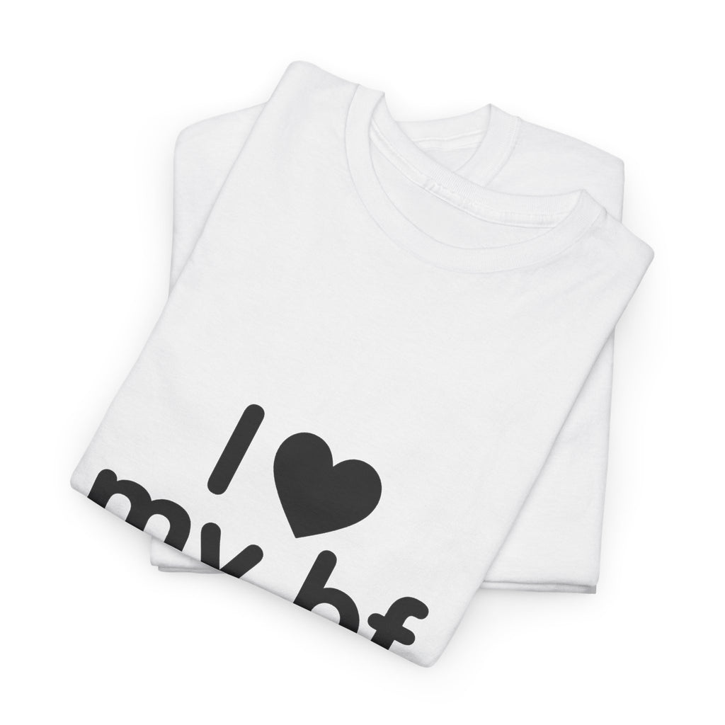 I Heart My Bf T-Shirt — Cute Romantic Tee for Girlfriend, Anniversary & Valentine’s Gift